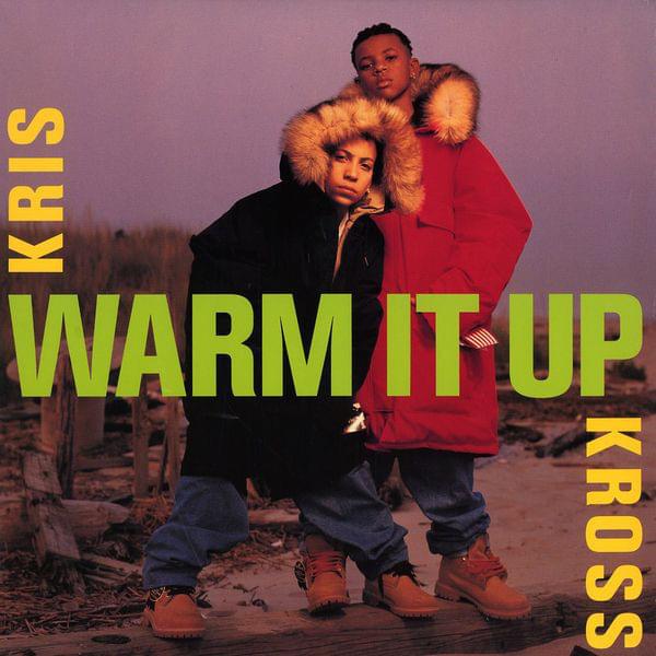 Warm It Up by Kris Kross