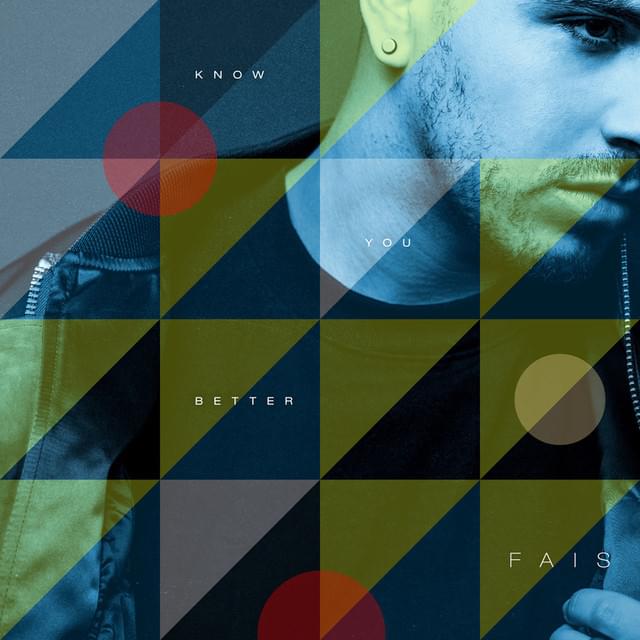 Album cover art for "Know You Better" by FAIS