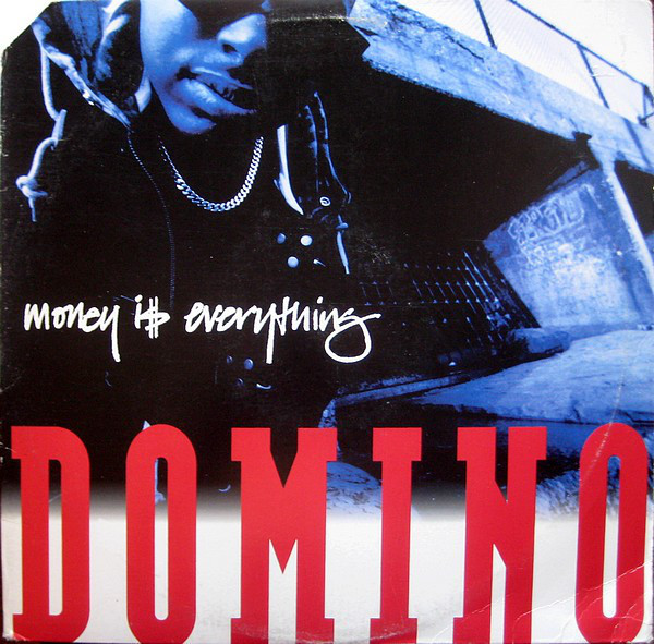 Money Is Everything by Domino (USA)