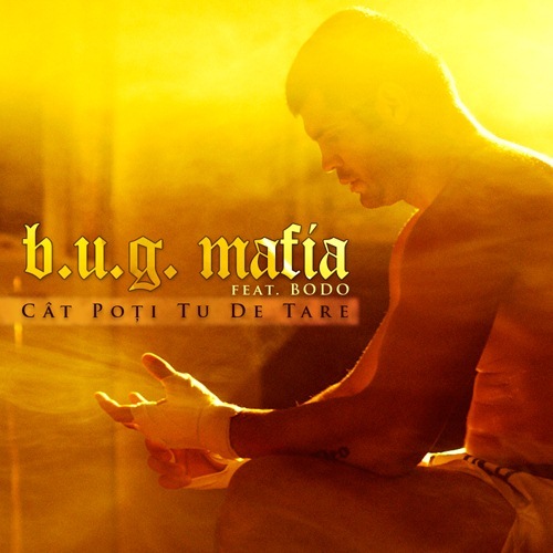 Album cover art for "C�t poi tu de tare" by B.U.G. Mafia & Bodo