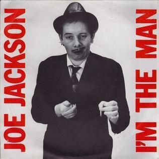 I’m the Man by Joe Jackson
