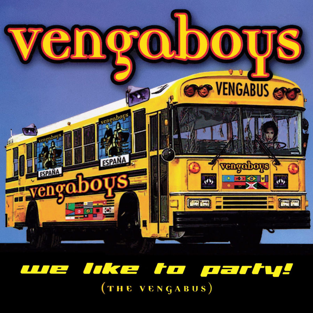 We Like to Party! (The Vengabus) by Vengaboys