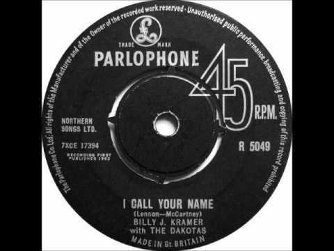 I Call Your Name by Billy J. Kramer with The Dakotas