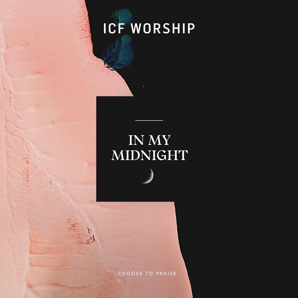 Album cover art for "In My Midnight (Live)" by ICF Worship