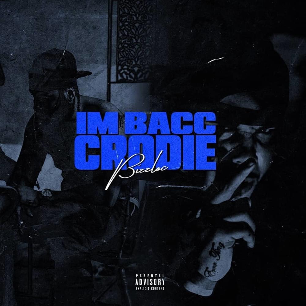 I’m Bacc Crodie by Bizz Loc