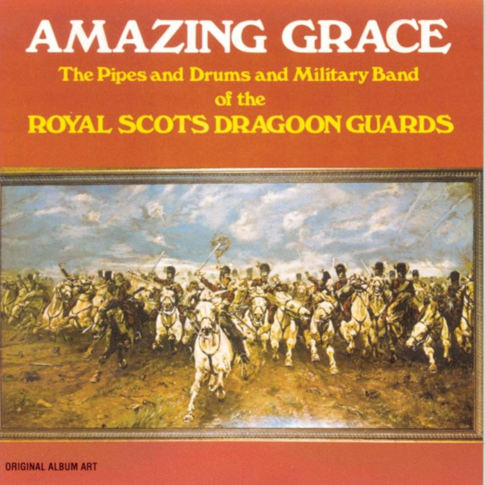 Album cover art for "Amazing Grace" by The Royal Scots Dragoon Guards (Carabiniers and Greys)