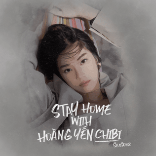 Cover image for Stay Home With Hoàng Yến Chibi (Season 2) - EP