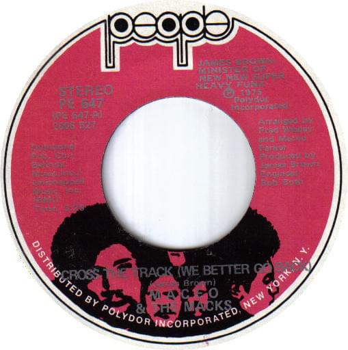 Cross The Track (We Better Go Back) by Maceo And The Macks