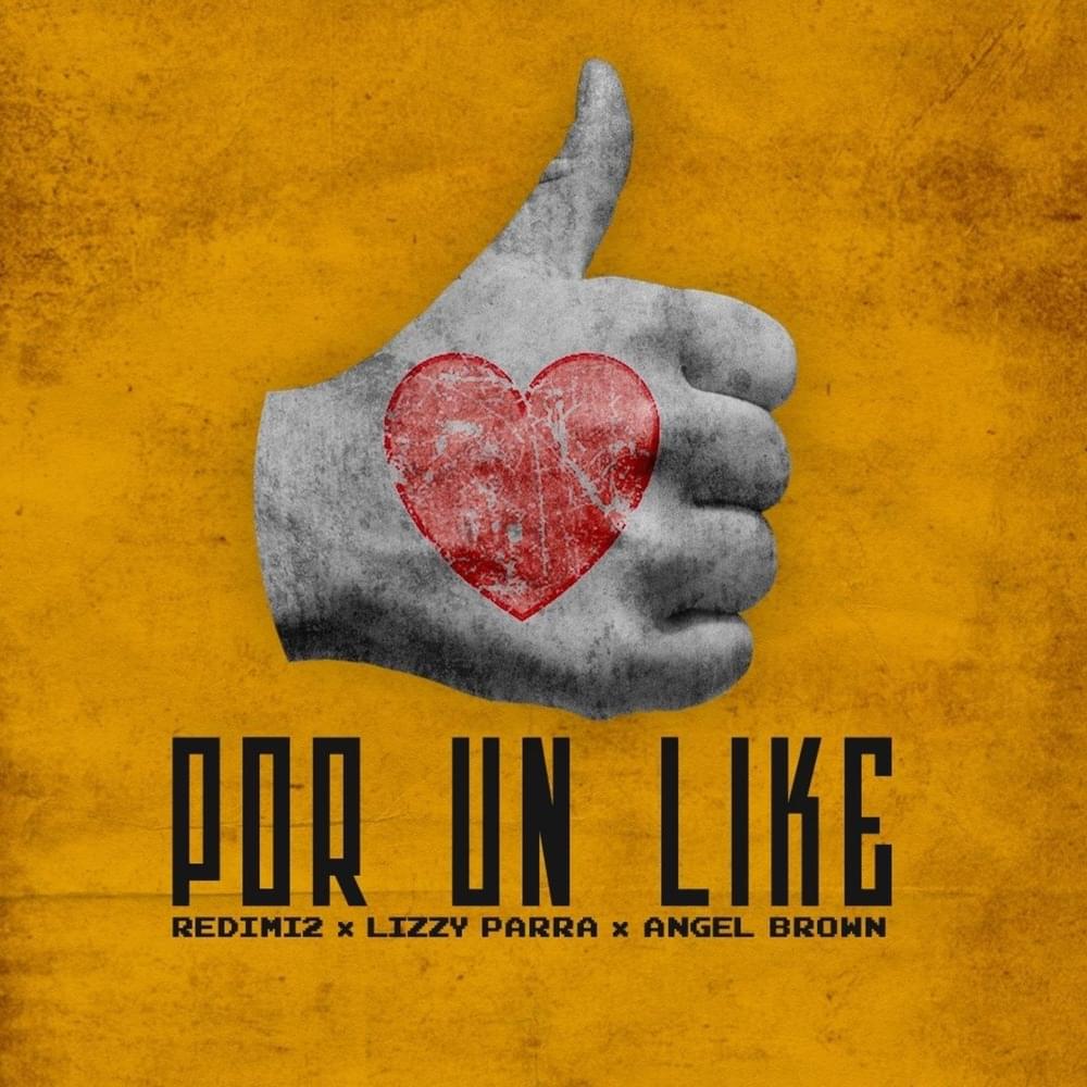 Album cover art for "Por Un Like" by Redimi2 & Angel Brown & Lizzy Parra