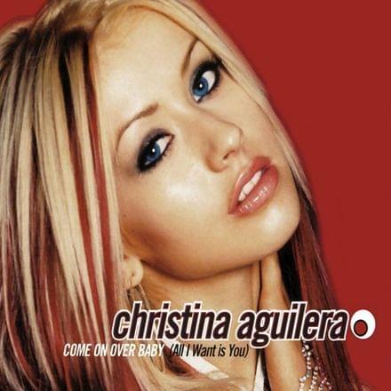 Album cover art for "Come On Over Baby (All I Want Is You) [Radio Version]" by Christina Aguilera