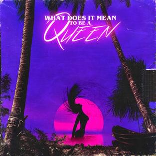 Album cover art for "WHAT DOES iT MEAN TO BE A QUEEN" by RiFF RAFF