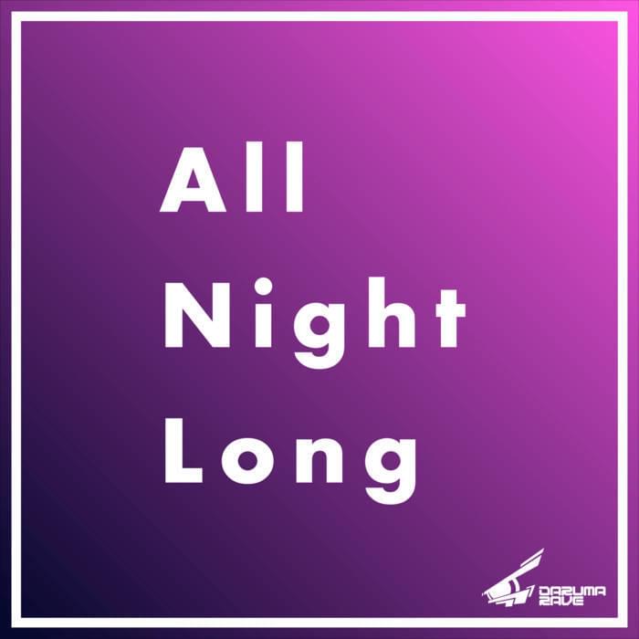 All Night Long by Srav3R