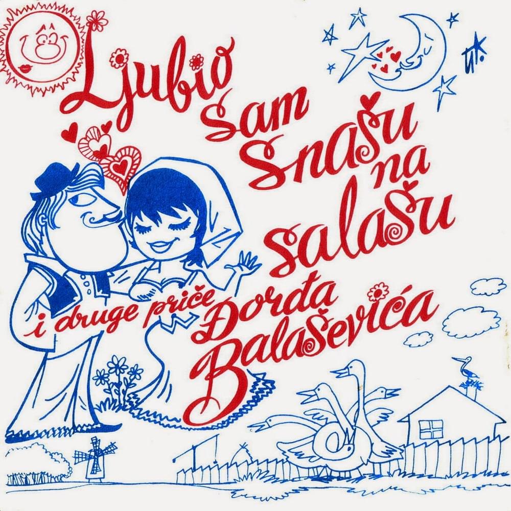 Album cover art for "Ljubio sam snašu na salašu" by Đorđe Balašević