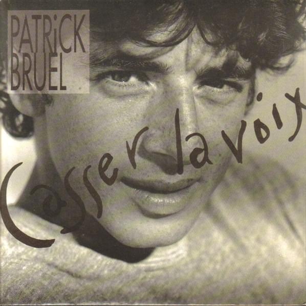 Album cover art for "Casser la voix" by Patrick Bruel