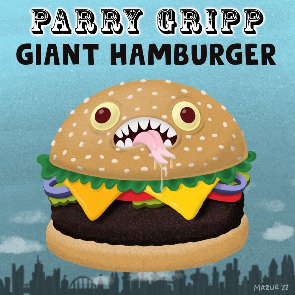 Album cover art for "Giant Hamburger" by Parry Gripp