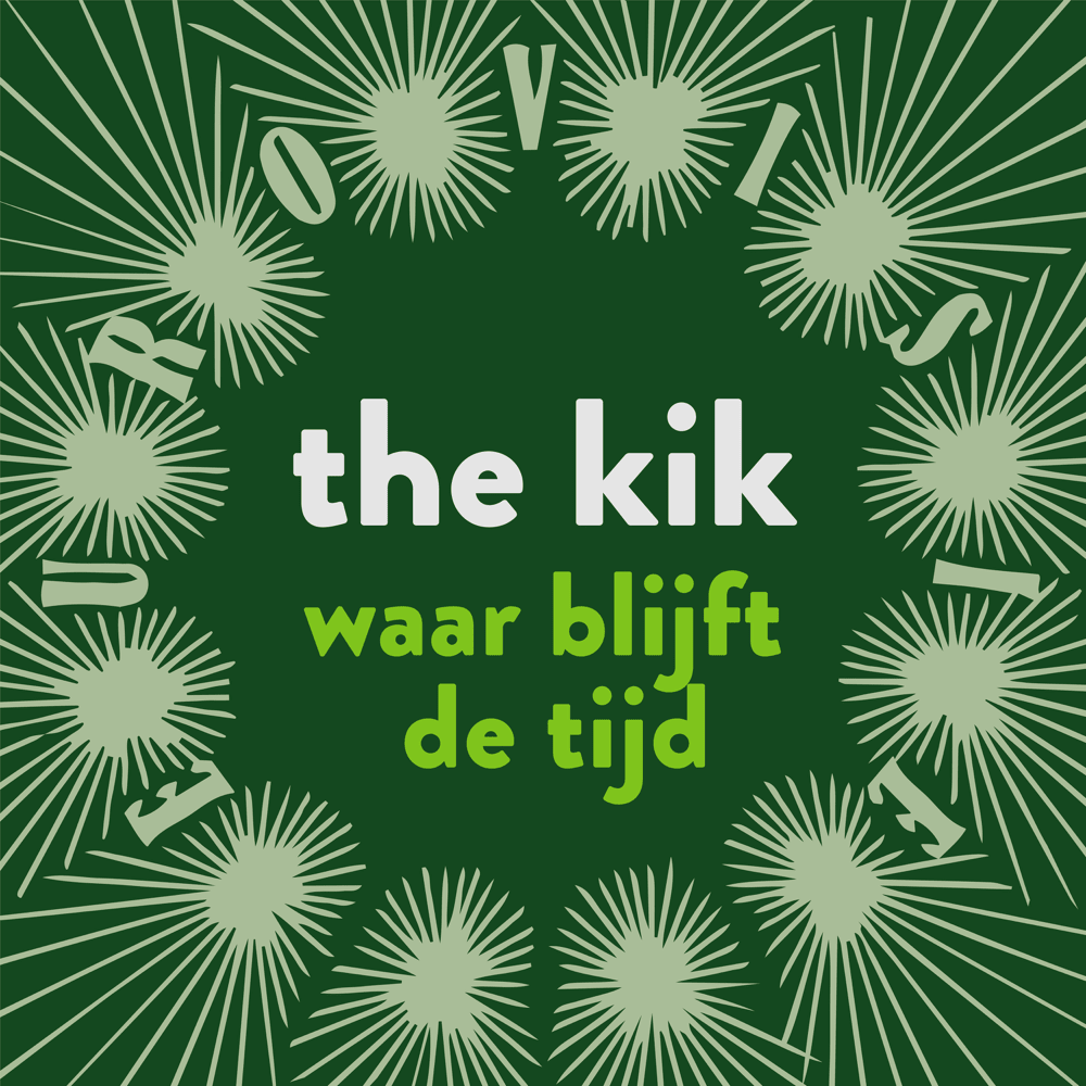 Waar Blijft De Tijd? by ​The Kik