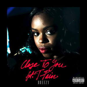 Close to You by Dreezy