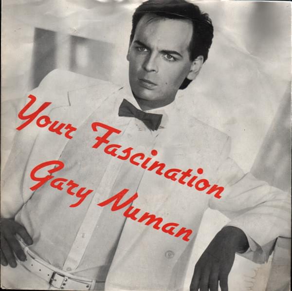 Album cover art for "Your Fascination" by Gary Numan
