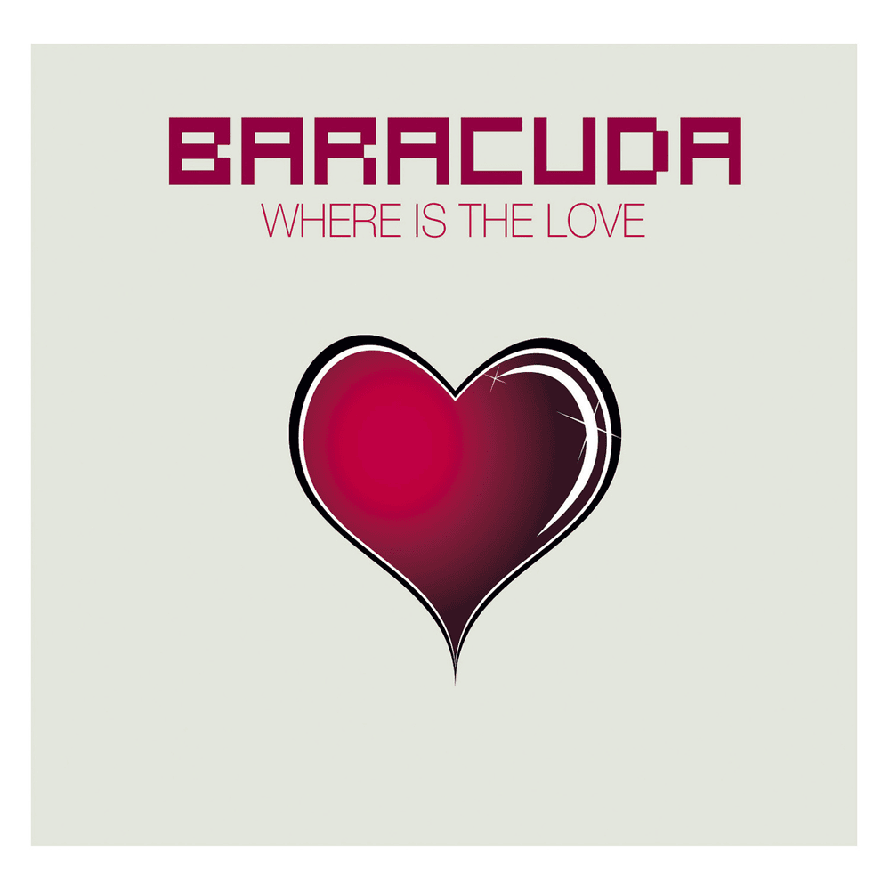 Where Is The Love - Radio Version by Baracuda