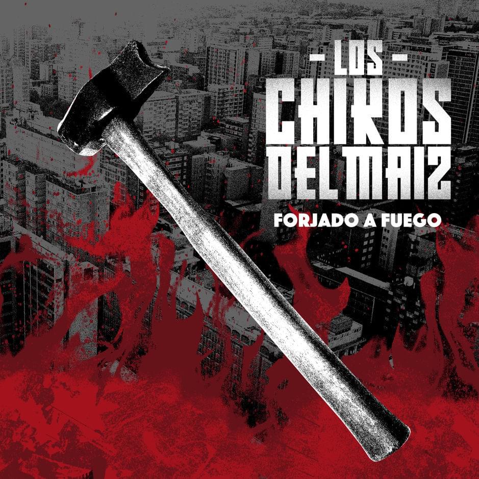 Album cover art for "Forjado a Fuego" by Los Chikos del Maíz
