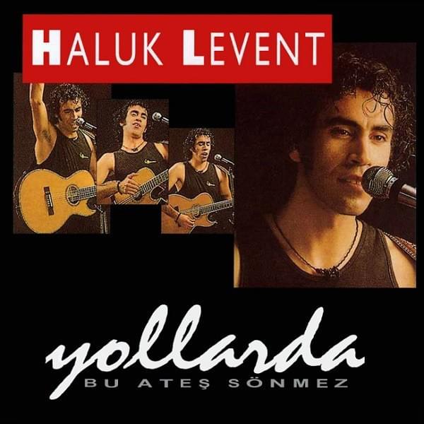 Yollarda Bulurum Seni by Haluk Levent