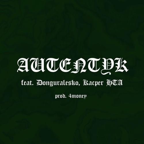 Album cover art for "Autentyk" by Floral Bugs & donGURALesko & Kacper HTA