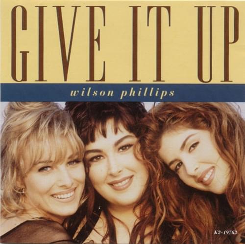 Album cover art for "Give It Up" by Wilson Phillips