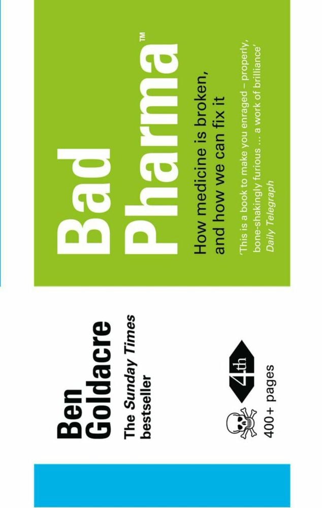 Bad Pharma by Ben Goldacre