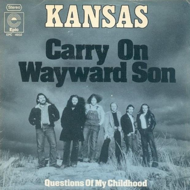 Carry On Wayward Son by Kansas