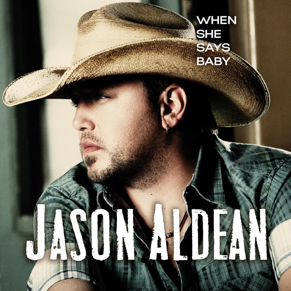 Album cover art for "When She Says Baby" by Jason Aldean