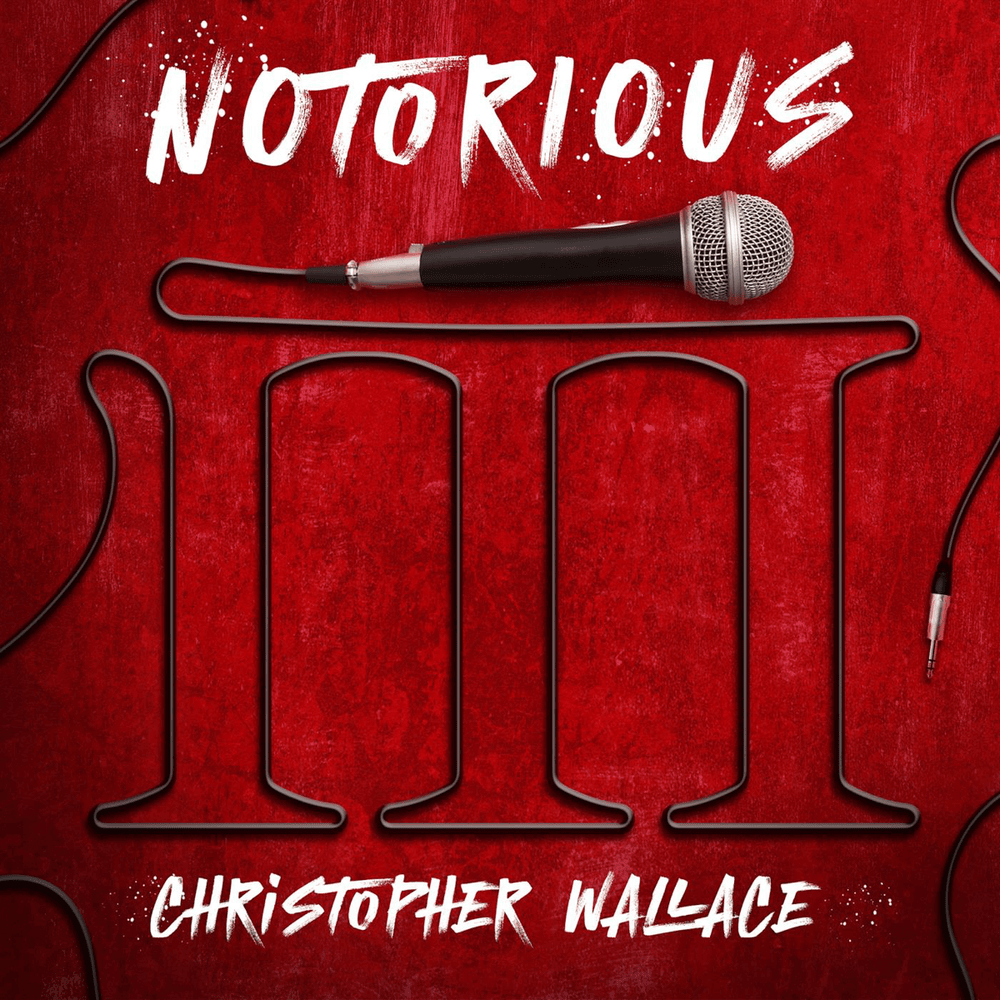 Cover image for Notorious III: Christopher Wallace