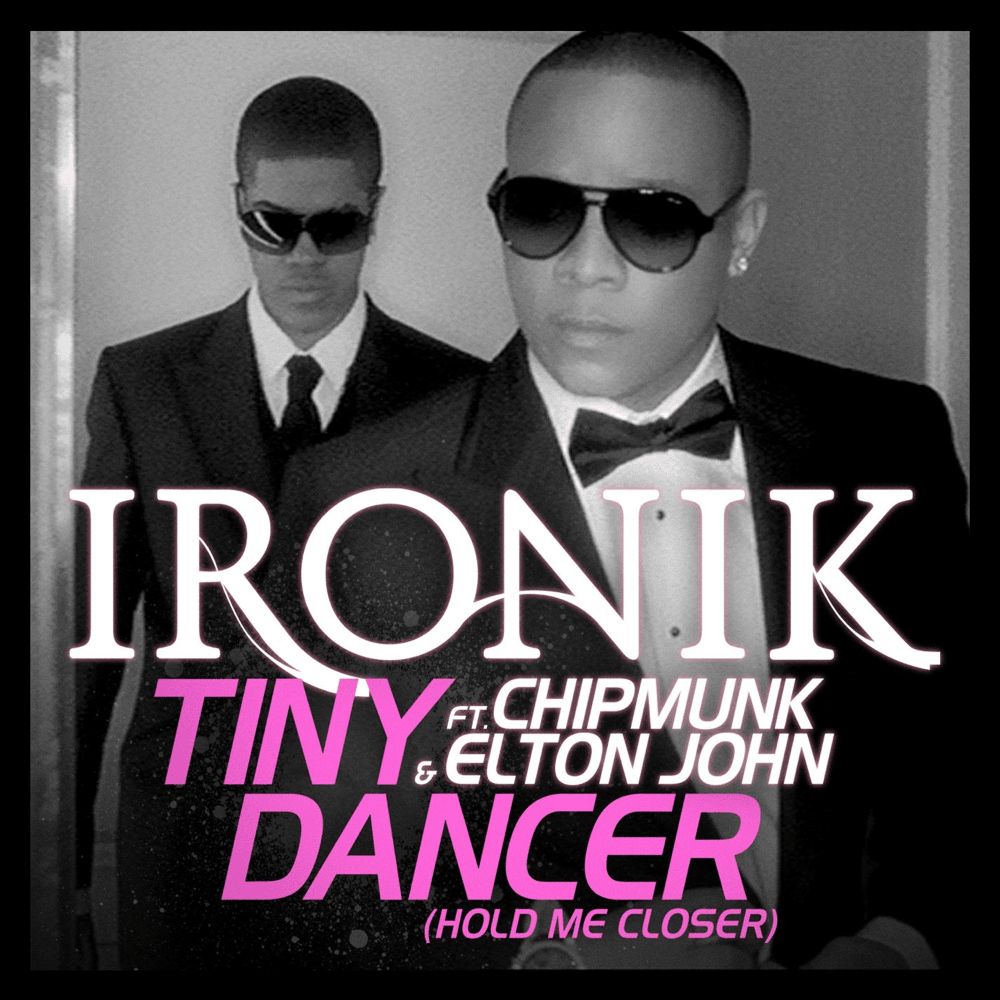 Tiny Dancer (Hold Me Closer) by Ironik