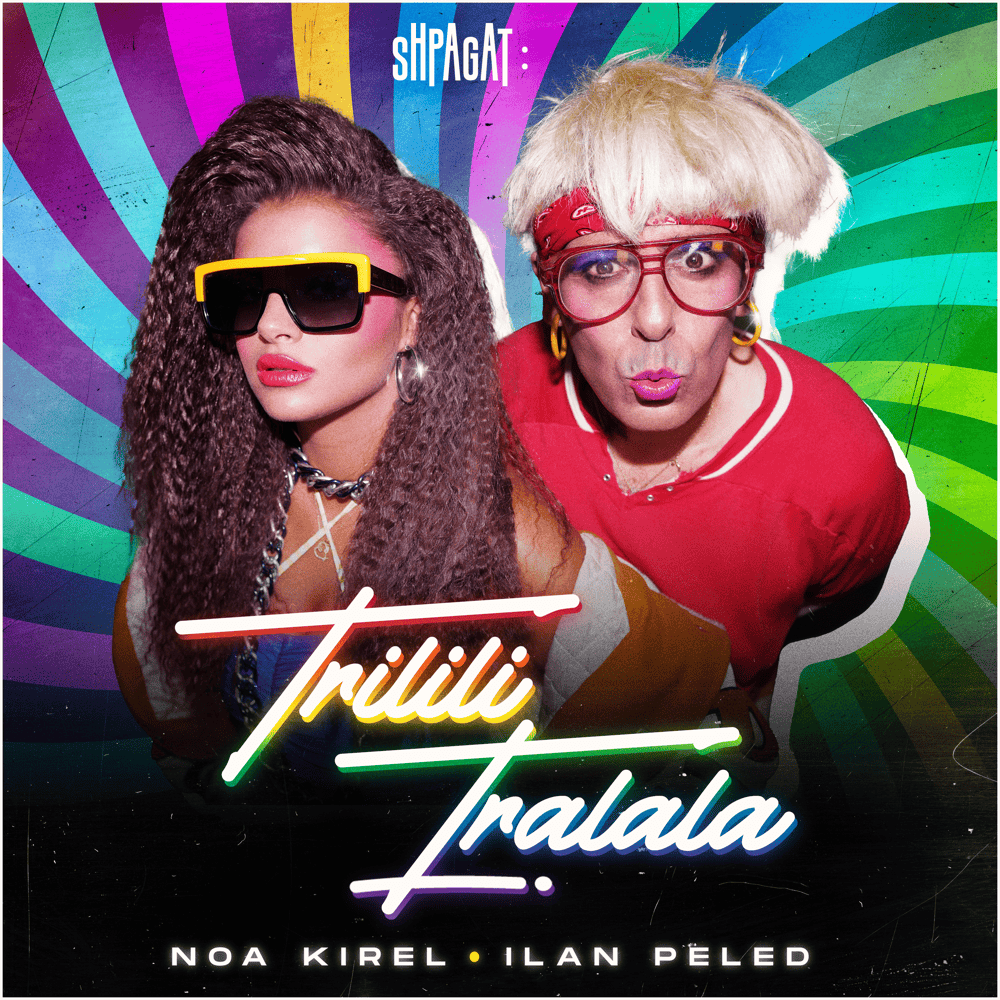 Album cover art for "Trilili Tralala - טרילילי טרללה" by Noa Kirel - נועה קירל & Ilan Peled - אילן פלד