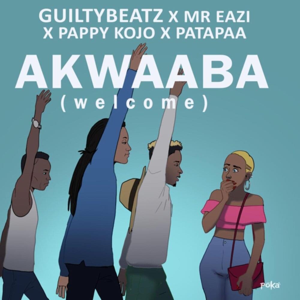 Album cover art for "AKWAABA" by GuiltyBeatz & Pappy Kojo & Patapaa & Mr Eazi