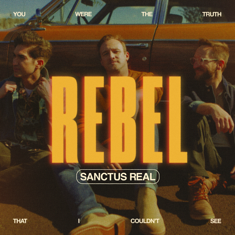 Album cover art for "Rebel" by Sanctus Real