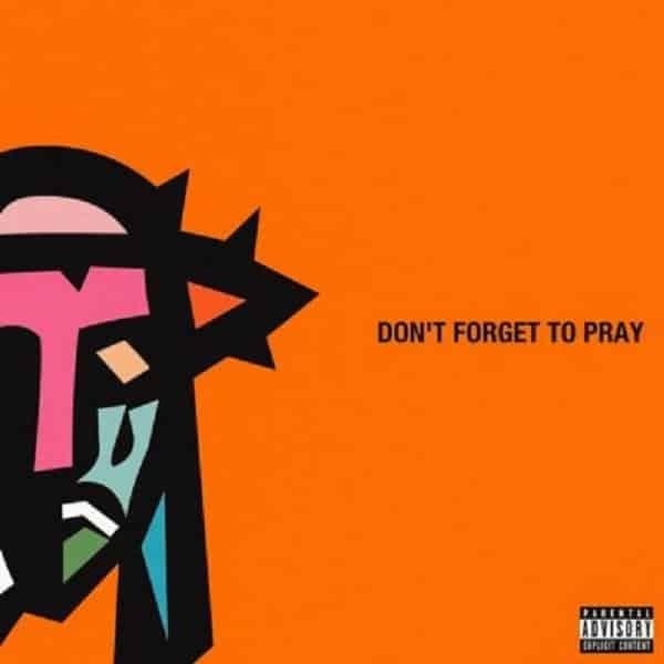 Don’t Forget to Pray by AKA