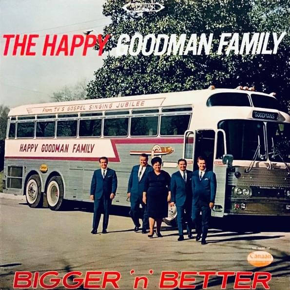 Jesus Said It, I Believe It by The Happy Goodmans