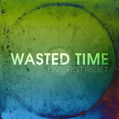 Album cover art for "Wasted Time" by OVERSTREET