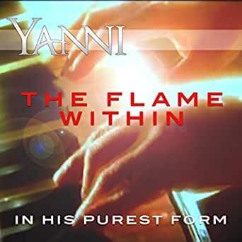 Album cover art for "The Flame Within - In His Purest Form" by Yanni