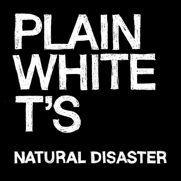 Album cover art for "Natural Disaster" by Plain White T’s