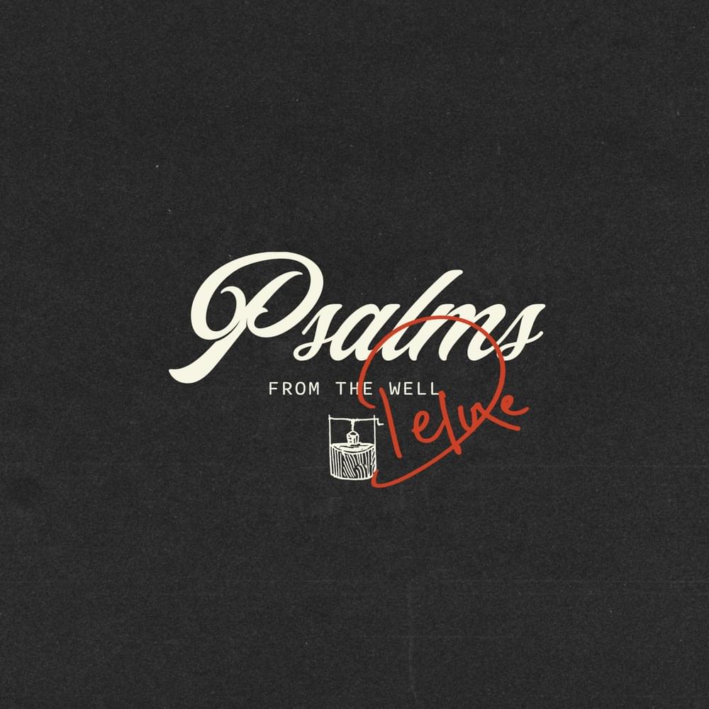 Cover image for Psalms from the Well (Deluxe Edition)