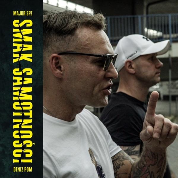 Album cover art for "Smak Samotności" by Major SPZ & Deniz Pom