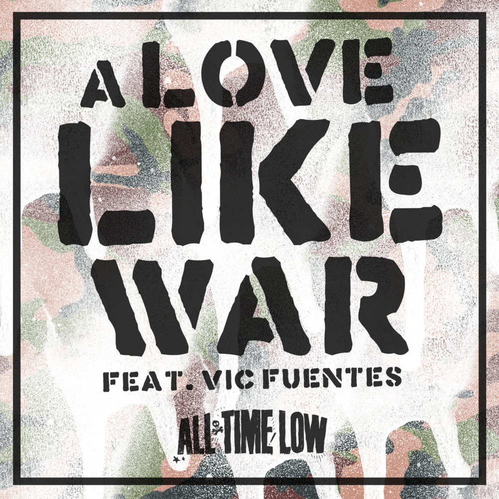 Album cover art for "A Love Like War" by All Time Low & Vic Fuentes