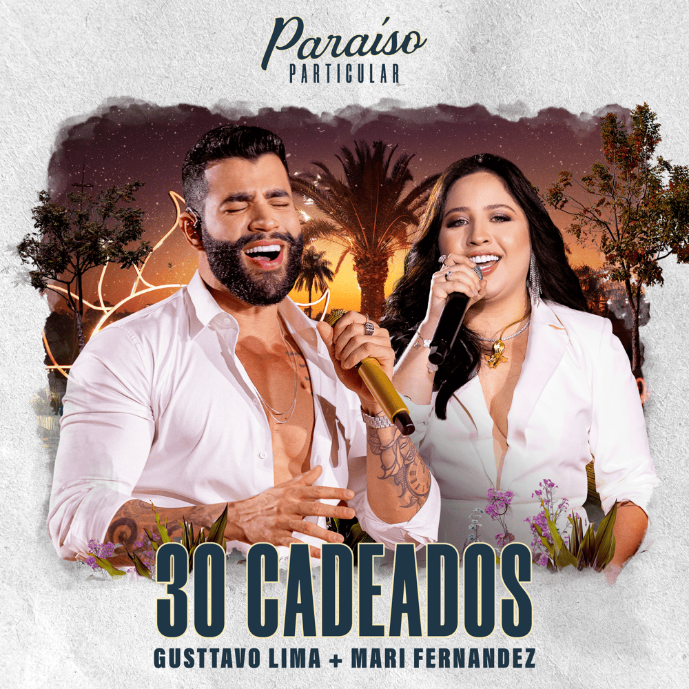 Album cover art for "30 Cadeados (Ao Vivo)" by Gusttavo Lima & Mari Fernandez