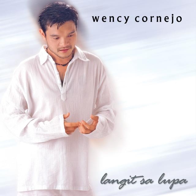 Album cover art for "Ang Lahat Ko Ay Ikaw" by Wency Cornejo