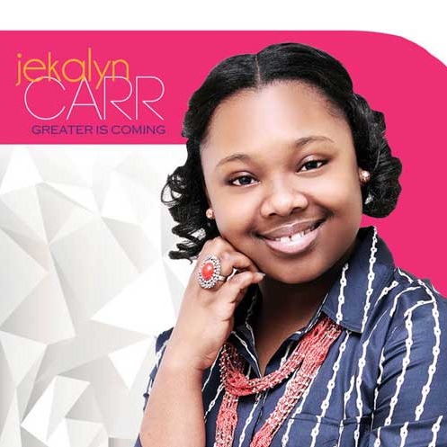 Greater Is Coming by Jekalyn Carr