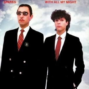 Album cover art for "With All My Might" by Sparks
