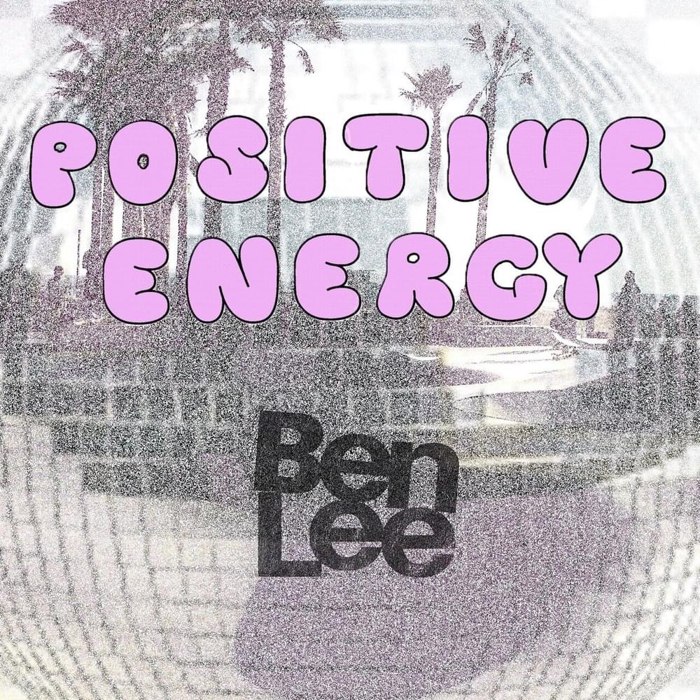 Album cover art for "Positive Energy" by Ben Lee