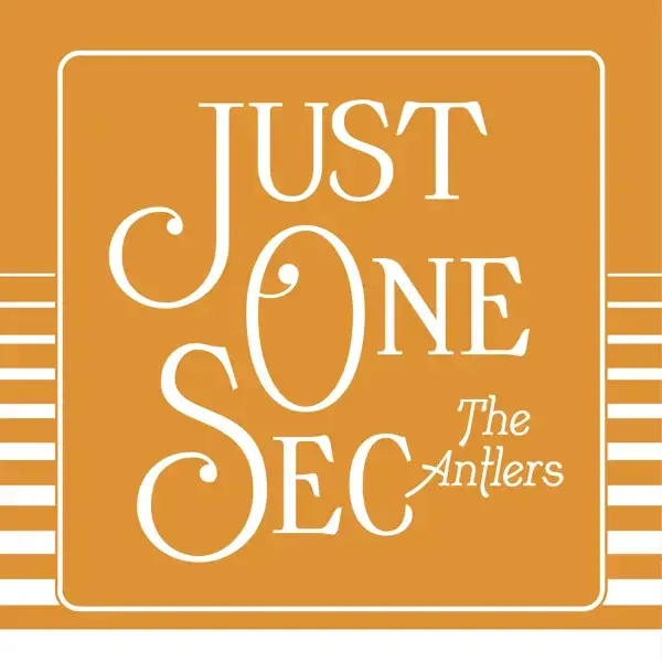 Album cover art for "Just One Sec" by The Antlers