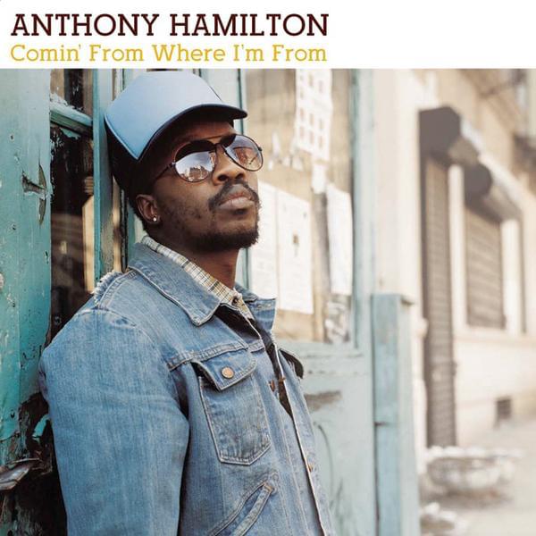 Album cover art for "Comin’ from Where I’m From" by Anthony Hamilton
